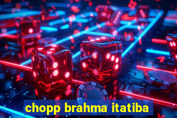 chopp brahma itatiba